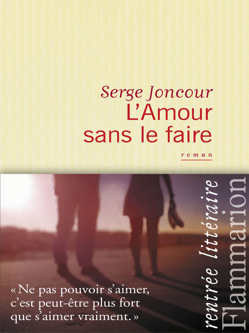 Title details for L'Amour sans le faire by Serge Joncour - Available